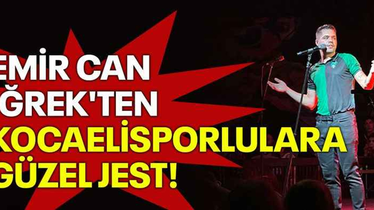 Emir Can İğrek'ten Kocaelisporlulara güzel jest!