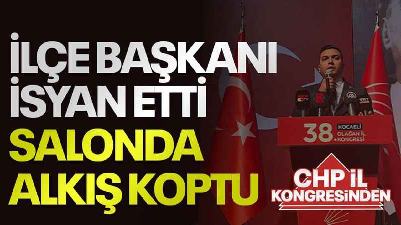 İlçe başkanı isyan etti salonda alkış koptu