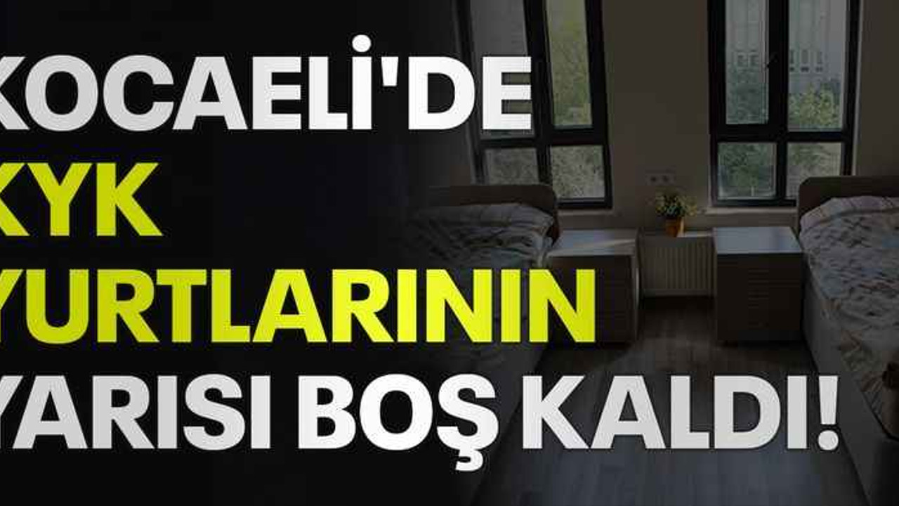 Kocaeli'de KYK yurtlarının yarısı boş kaldı!