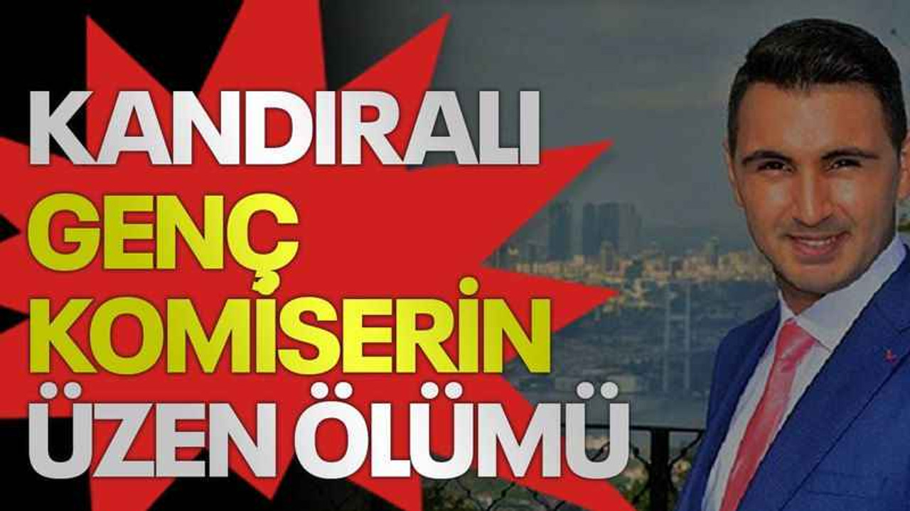 Kandıralı genç komiserin üzen ölümü