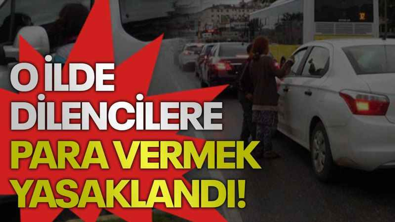 O ilde dilencilere para vermek yasaklandı