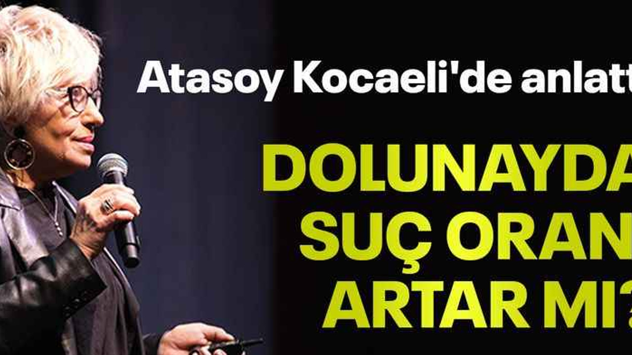 Dolunayda suç oranı artar mı? Atasoy Kocaeli'de anlattı