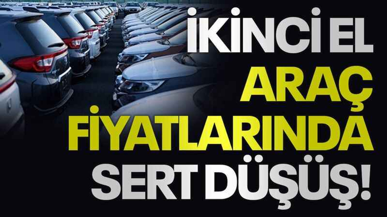 İkinci el araç fiyatlarında sert düşüş!