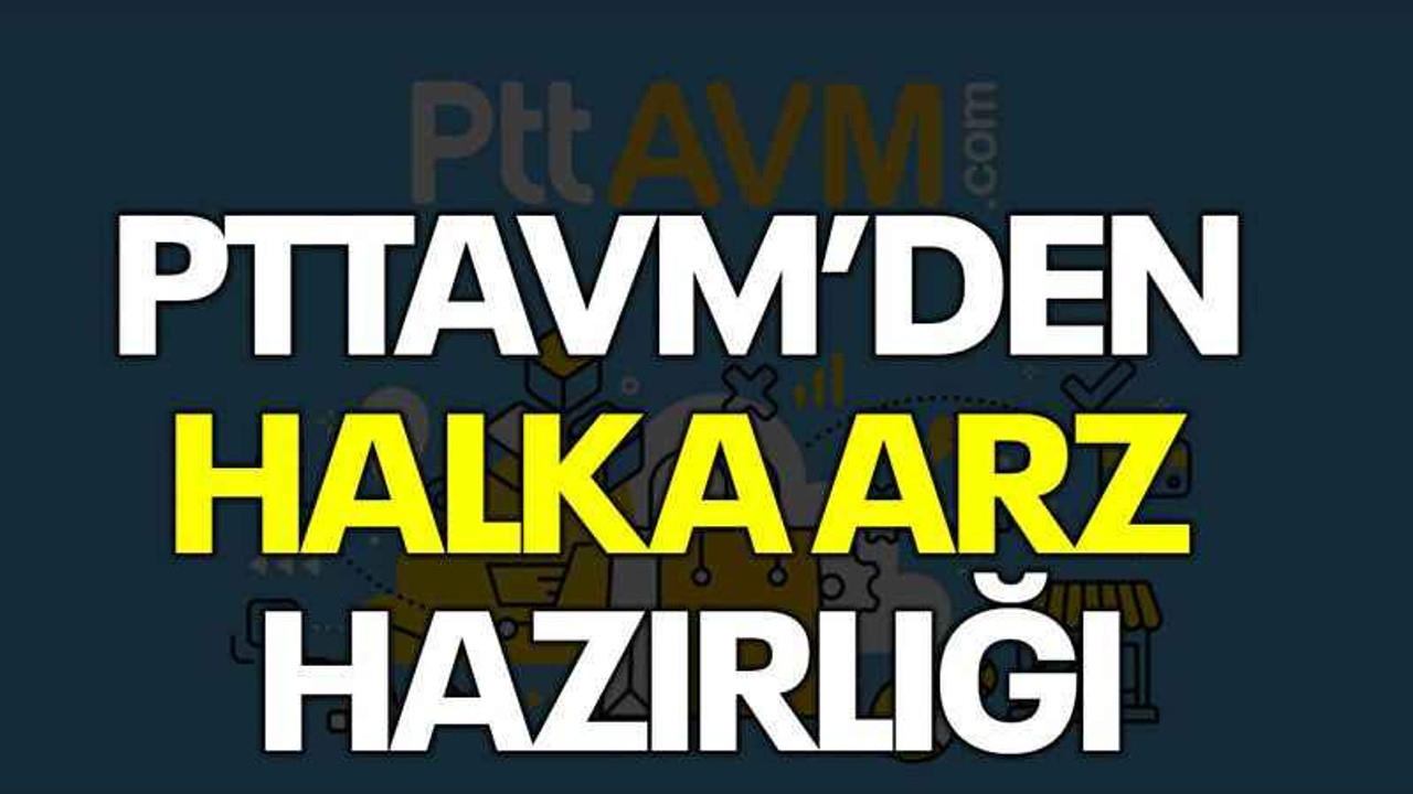PttAVM'den halka arz hazırlığı