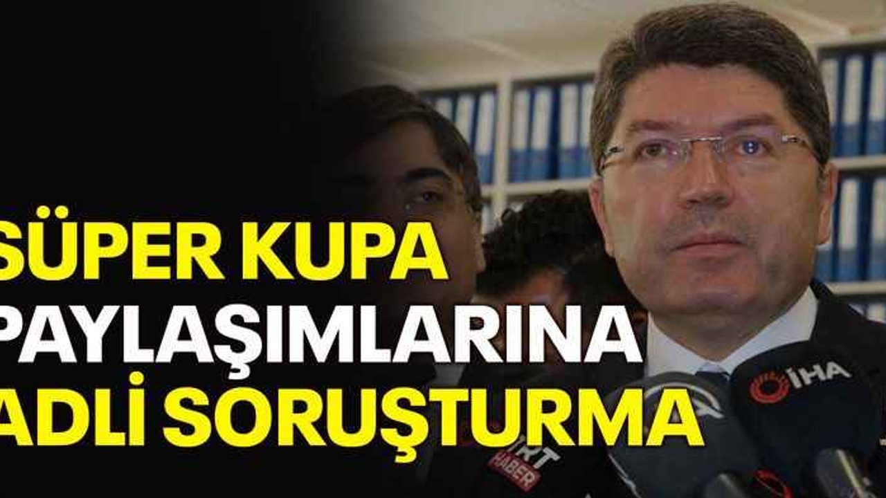 Süper Kupa paylaşımlarına adli soruşturma!