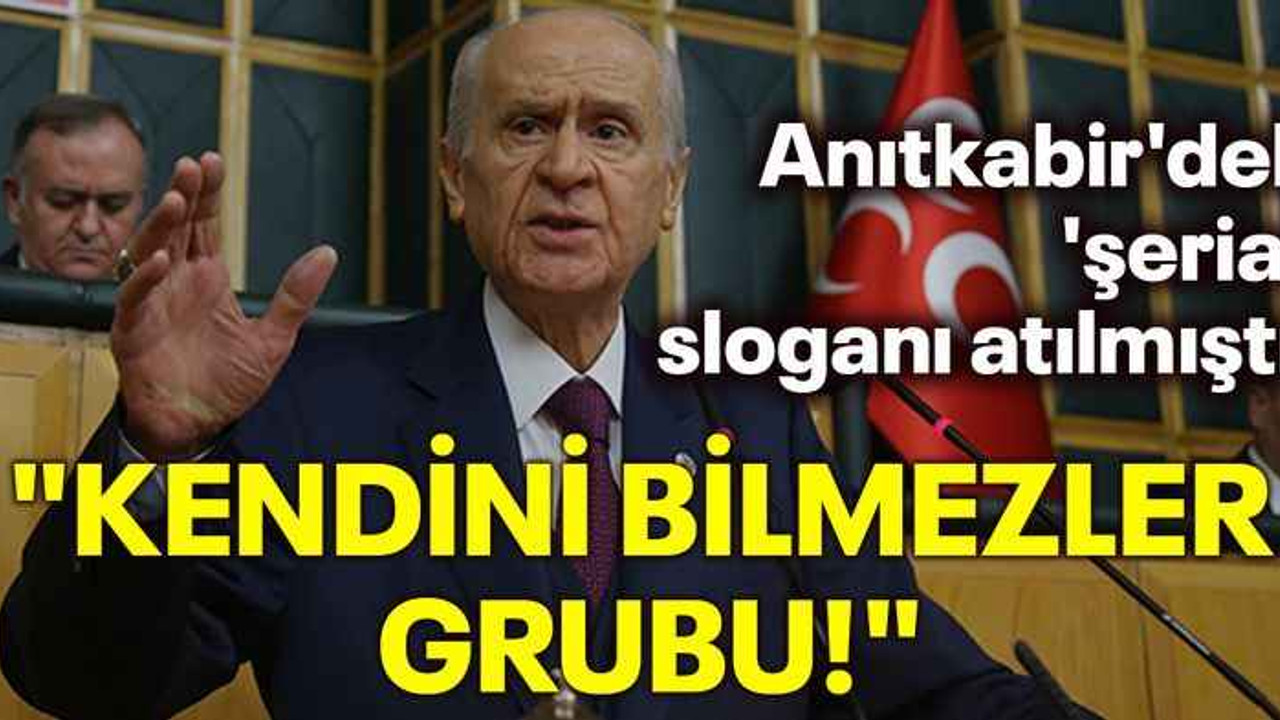 Anıtkabir'deki 'şeriat' sloganı atılmıştı! Bahçeli: "Kendini bilmezler grubu!"
