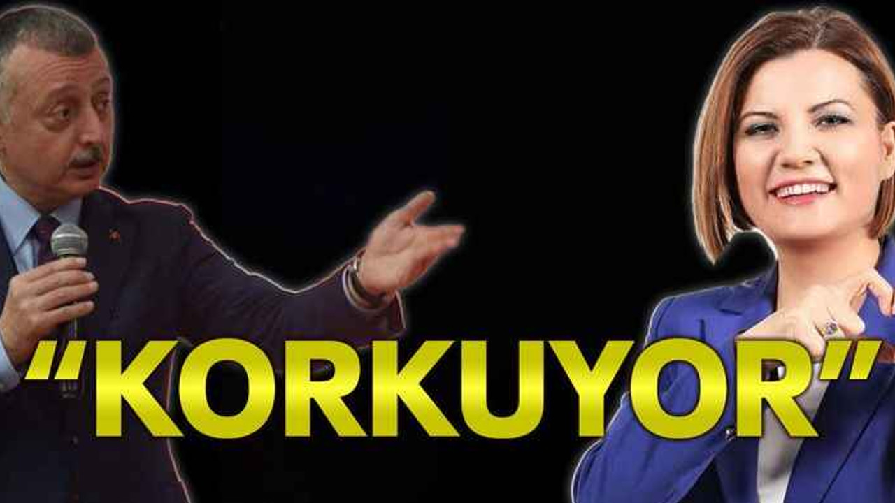 “Korkuyor”