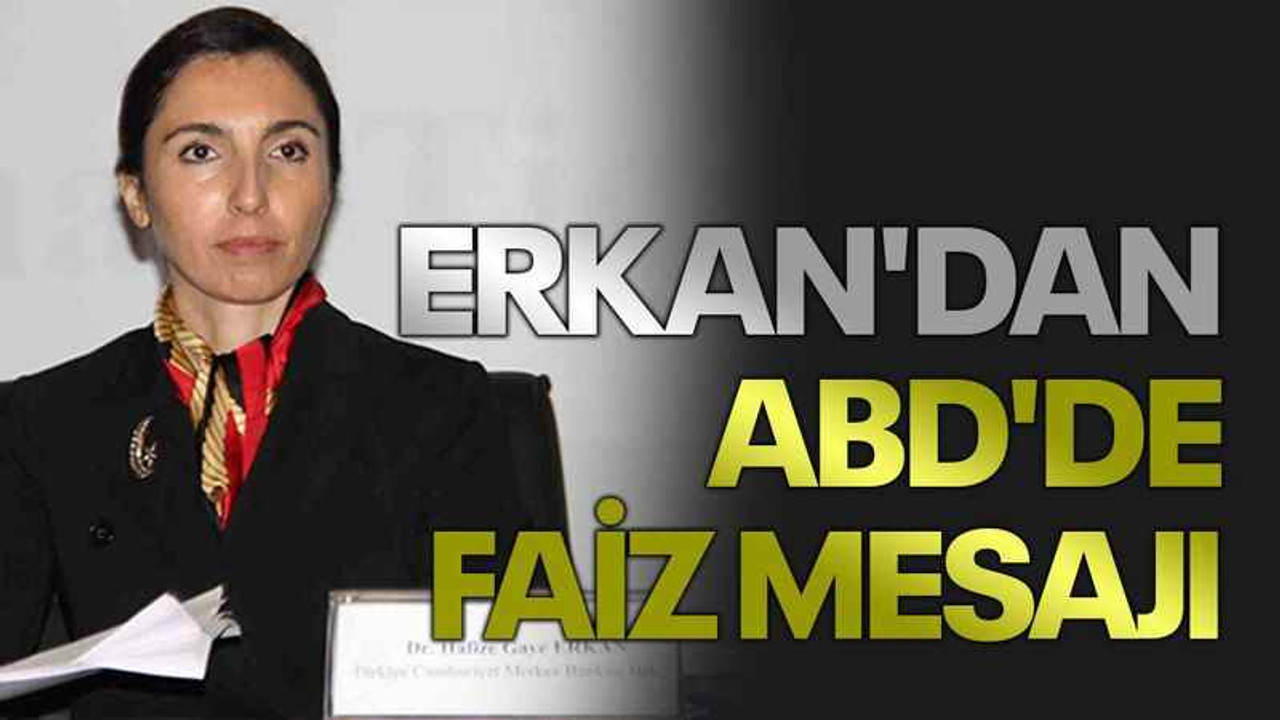 Erkan'dan ABD'de faiz mesajı