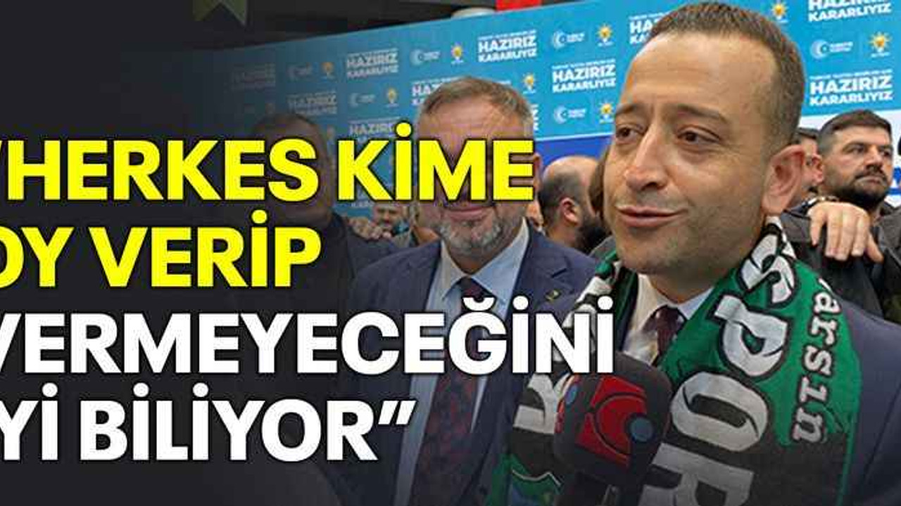 “Herkes kime oy verip vermeyeceğini iyi biliyor”