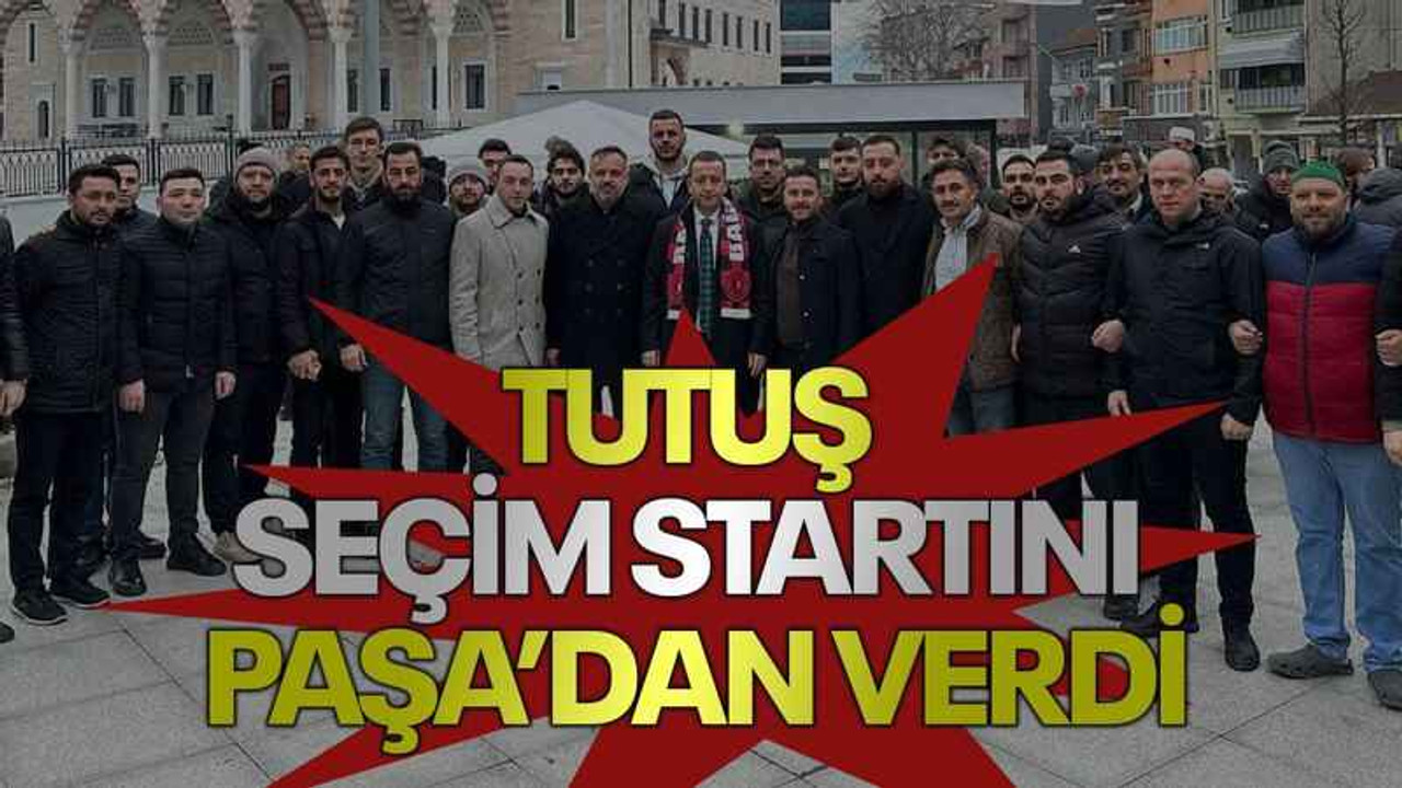 Tutuş Seçim Startını Paşa’dan Verdi