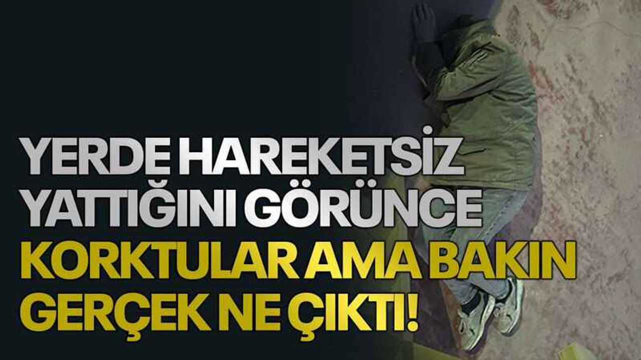 Yerde hareketsiz yattığını görünce korktular ama bakın gerçek ne çıktı!