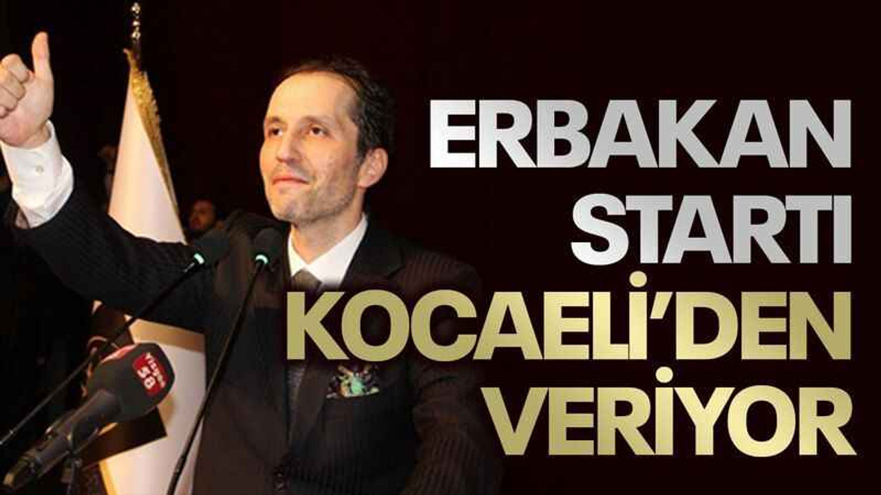 Erbakan startı Kocaeli’den veriyor’