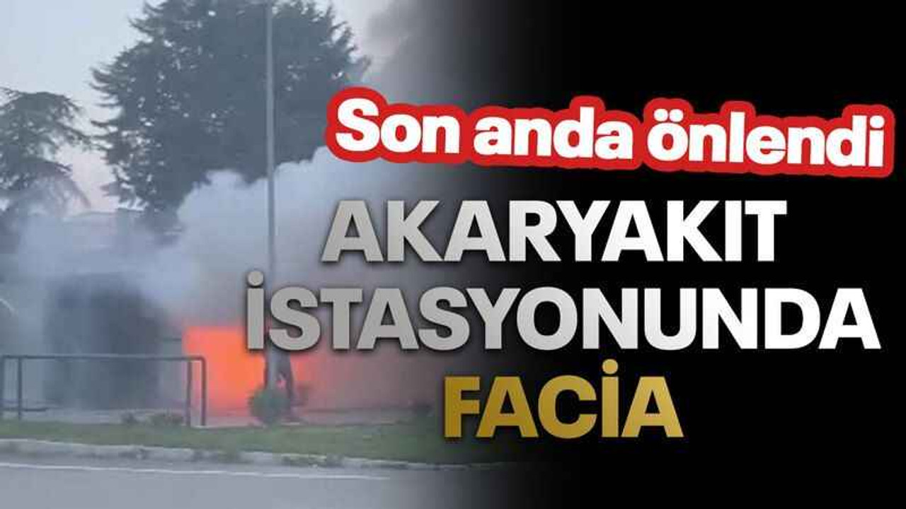 Akaryakıt istasyonunda facia son anda önlendi