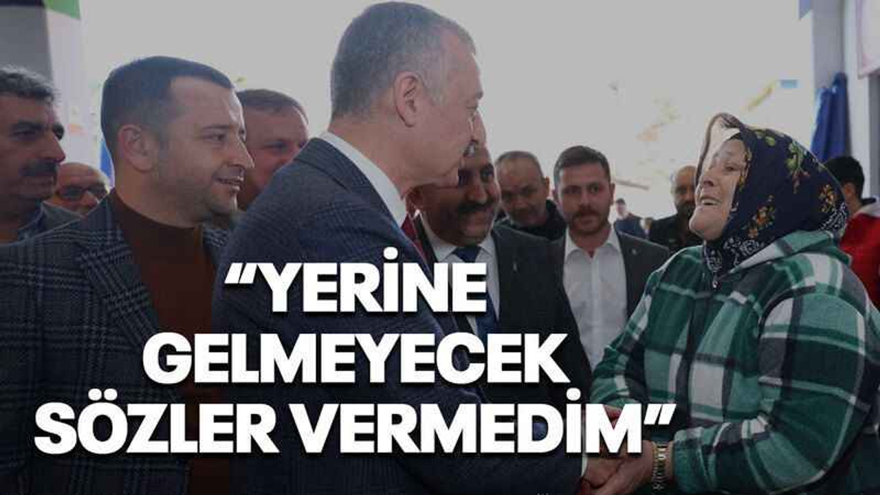 Büyükakın, “Yerine gelmeyecek sözler vermedim”