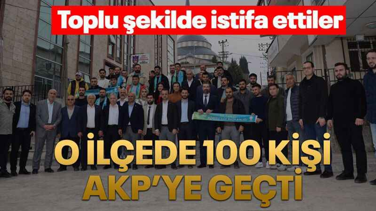 Toplu şekilde istifa ettiler O ilçede 100 kişi AKP’ye geçti