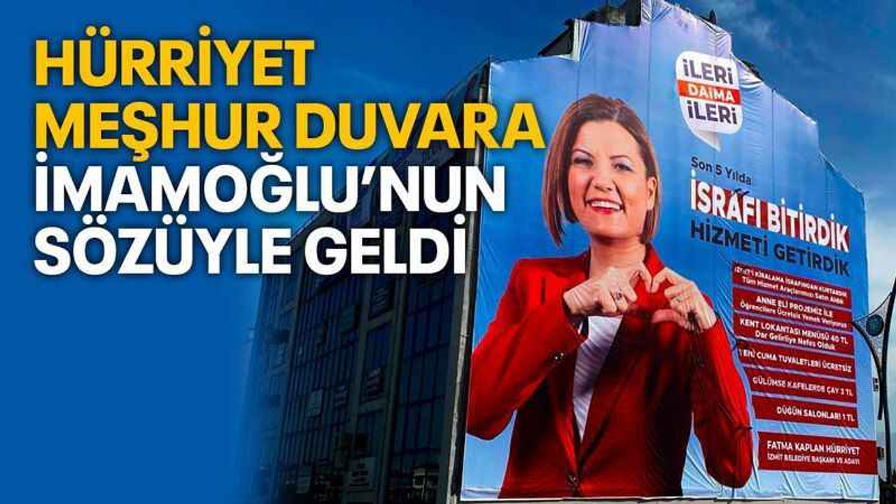 Hürriyet, meşhur duvara İmamoğlu’nun sözüyle geldi