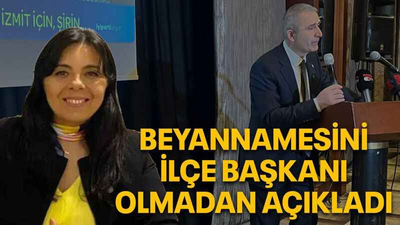 Beyannamesini ilçe başkanı olmadan açıkladı