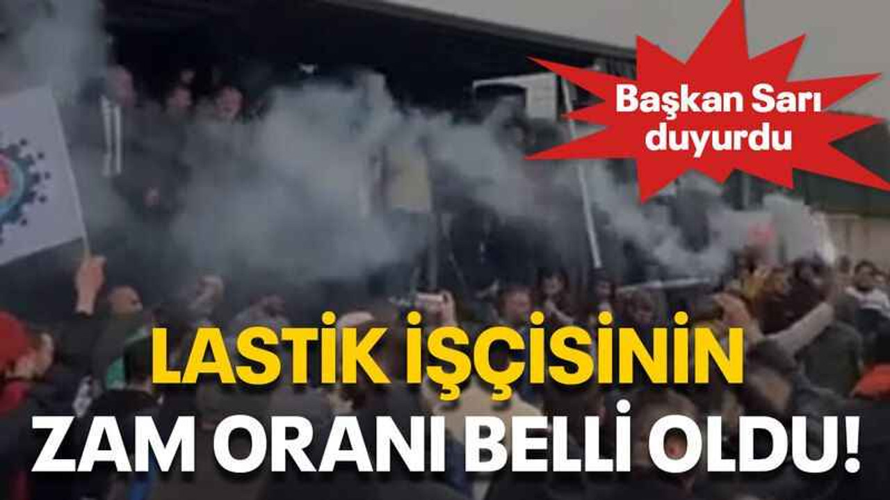 Lastik işçisinin zam oranı belli oldu!
