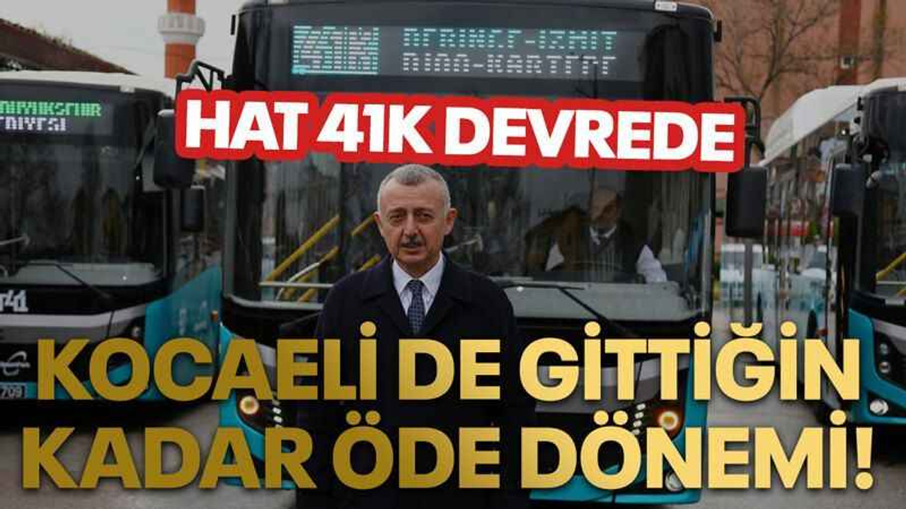 Kocaeli de gittiğin kadar öde dönemi! Hat 41k devrede