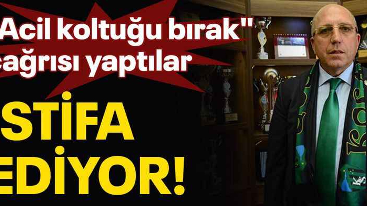 "Acil koltuğu bırak" çağrısı yaptılar! istifa ediyor