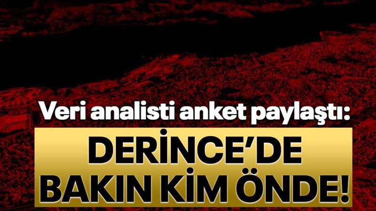 Veri analisti anket paylaştı: Derince’de bakın kim önde!