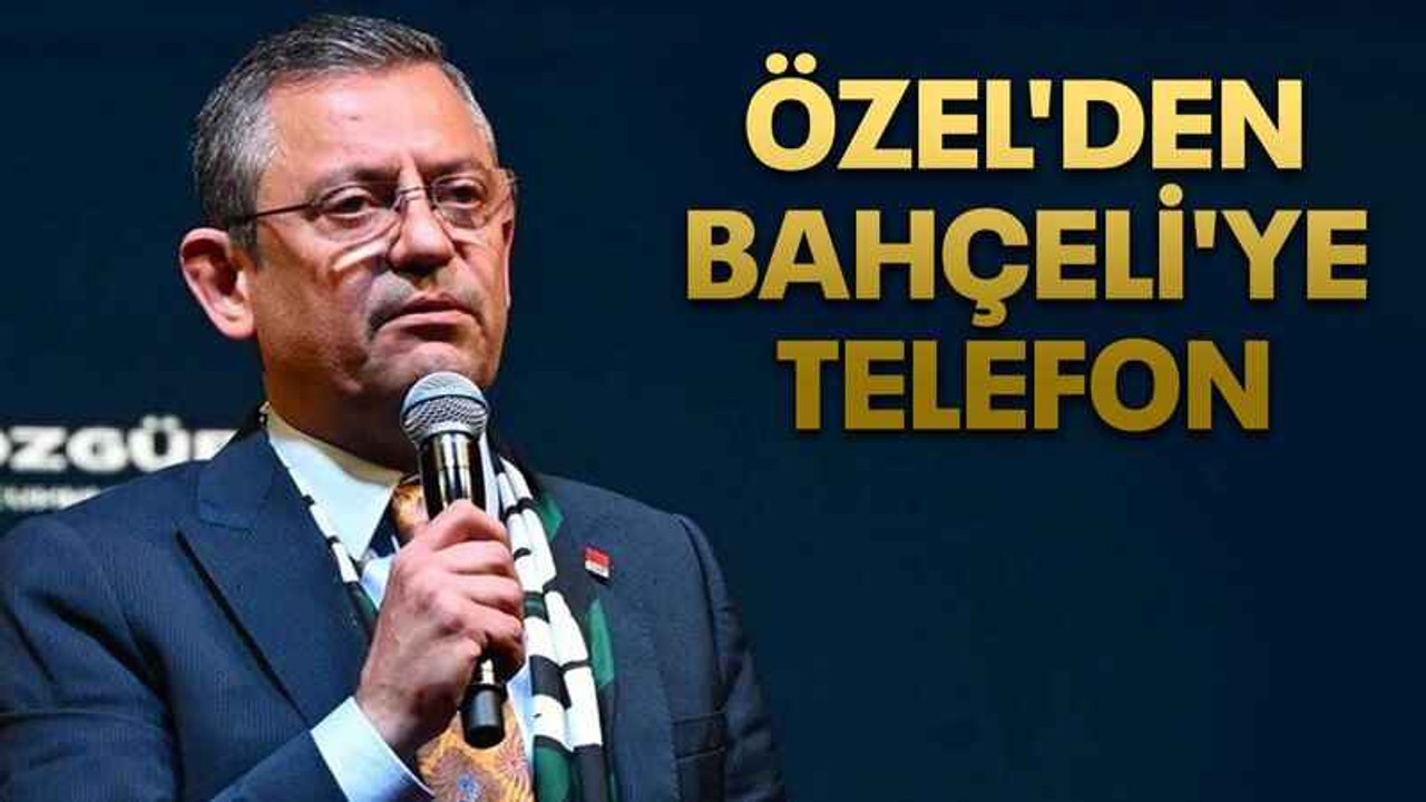 Özel'den, Bahçeli'ye telefon