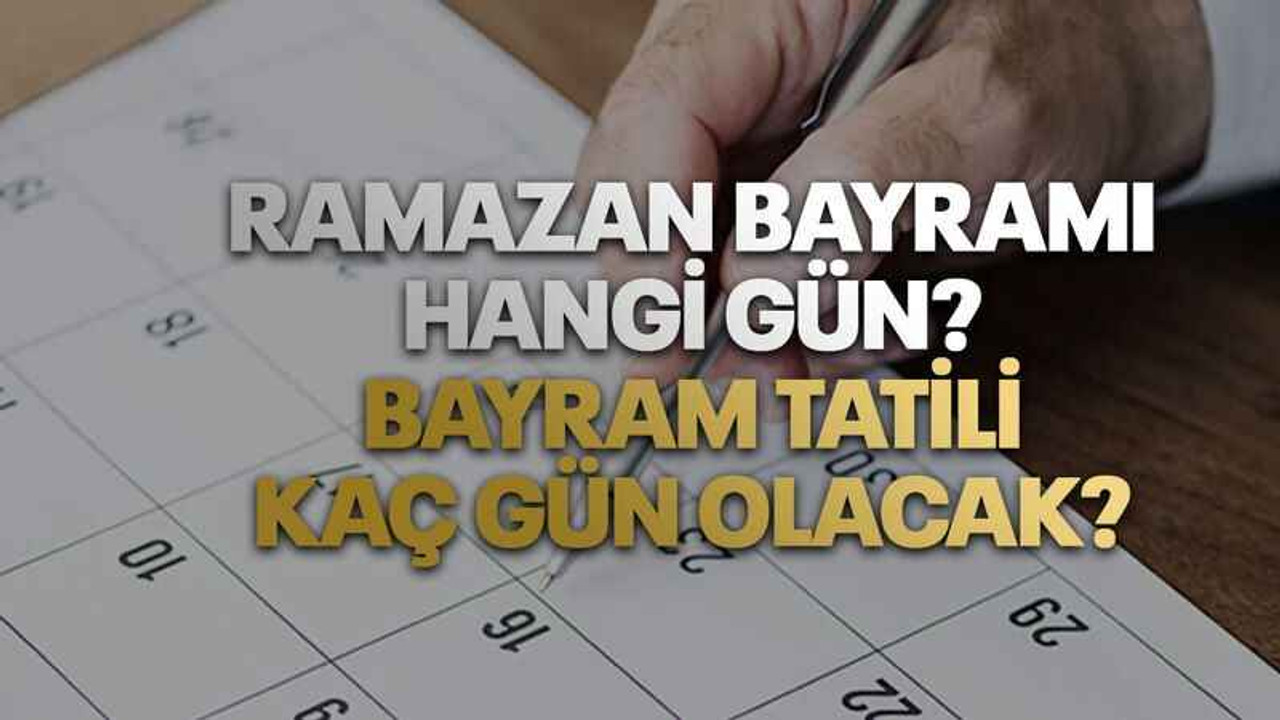 Ramazan bayramı tatili 9 gün oldu!