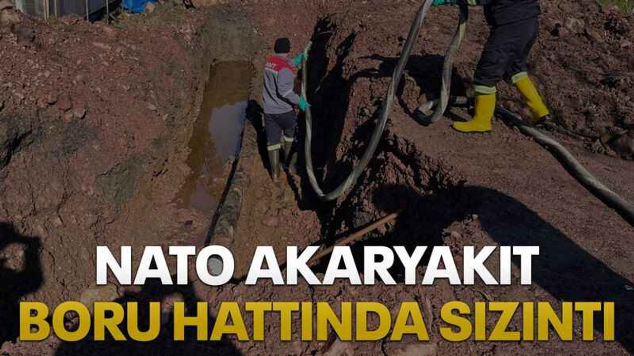 NATO akaryakıt boru hattında sızıntı
