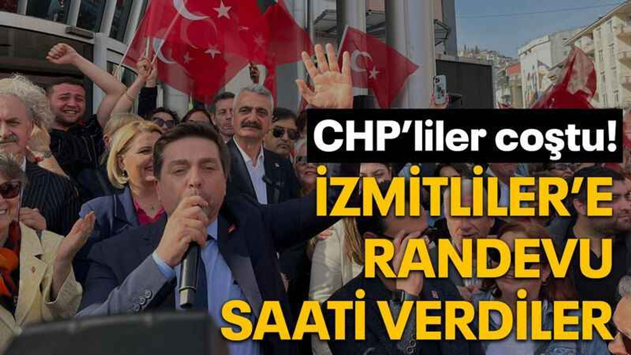 CHP’liler coştu! İzmitliler’e randevu saati verdiler