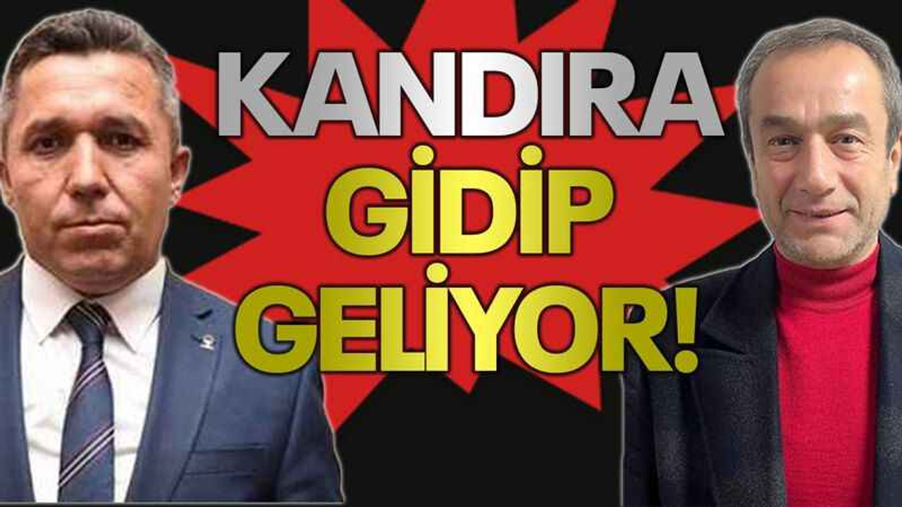 KANDIRA GİDİP GELİYOR!