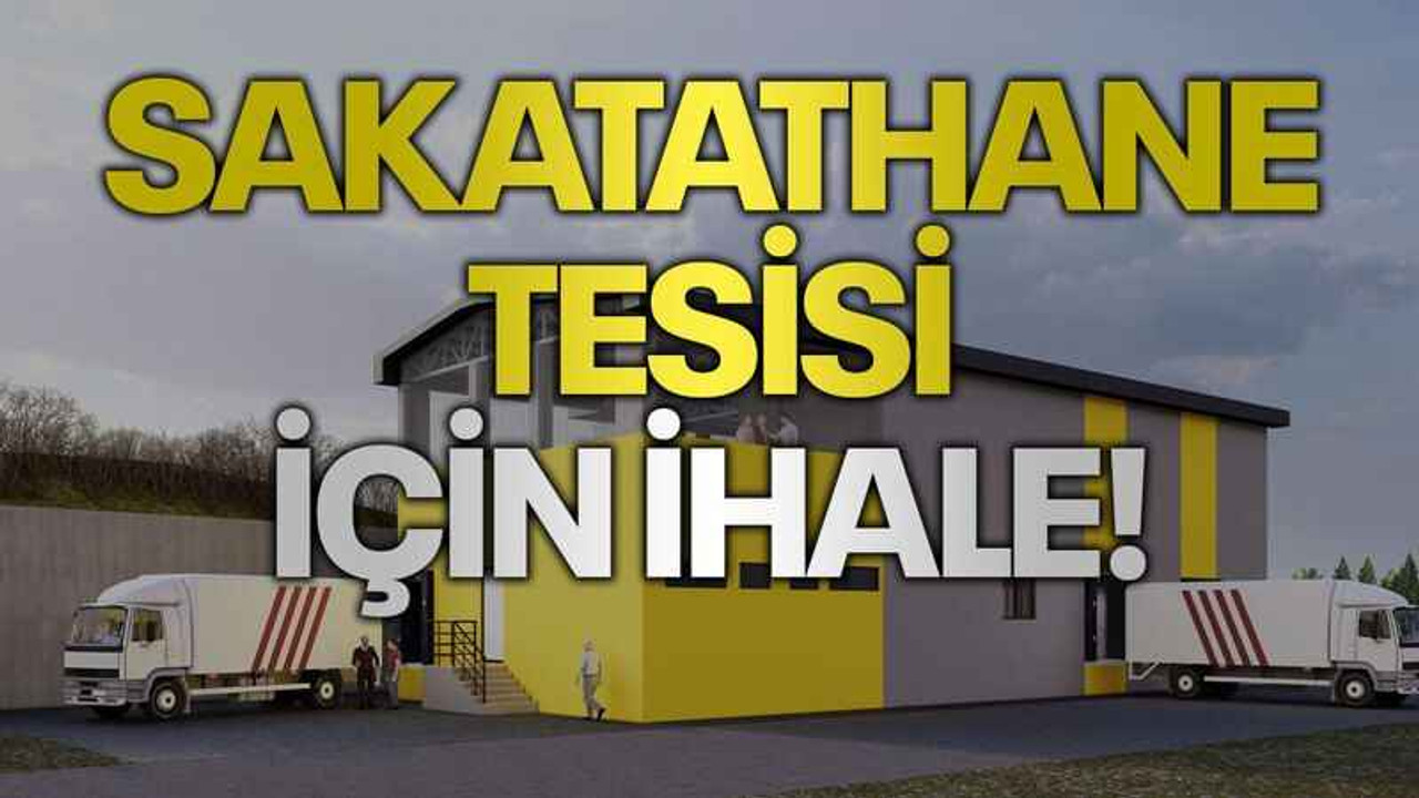 Sakatathane tesisi için ihale!