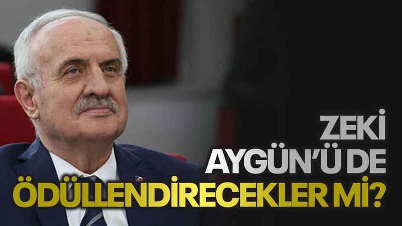 Zeki Aygün’ü de ödüllendirecekler mi?