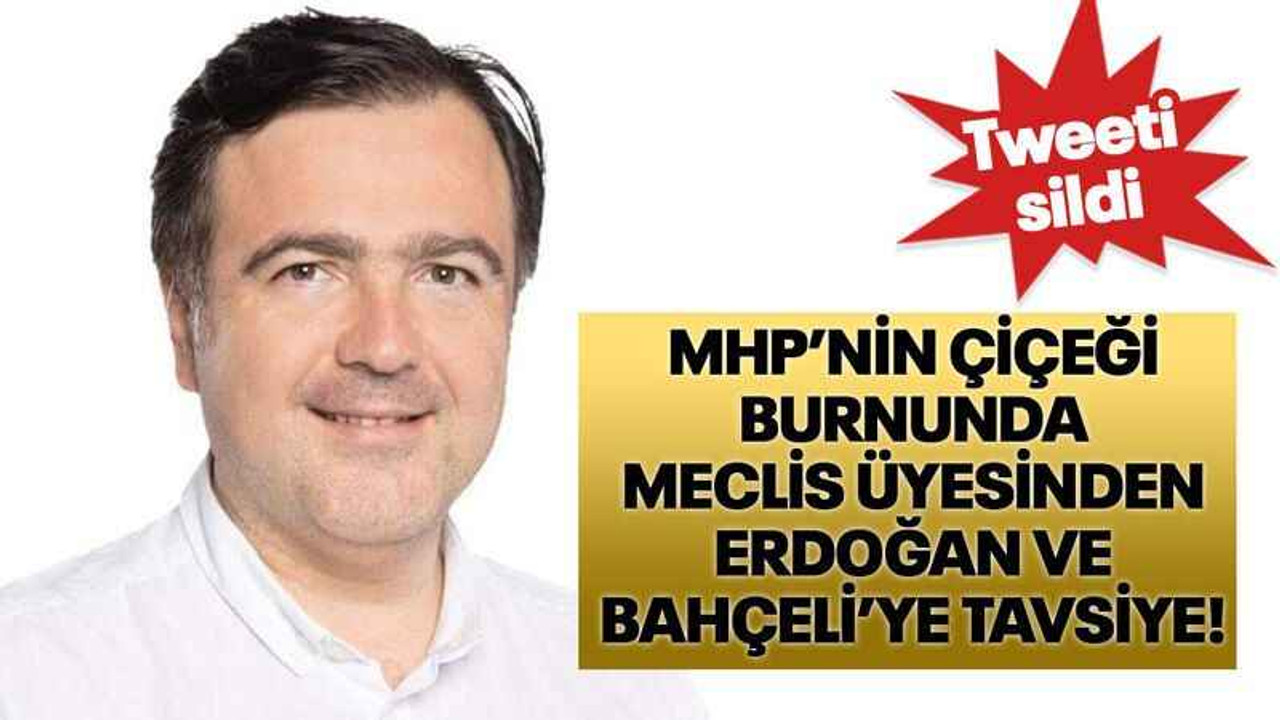MHP’nin çiçeği burnunda meclis üyesinden Erdoğan ve Bahçeli’ye tavsiye!