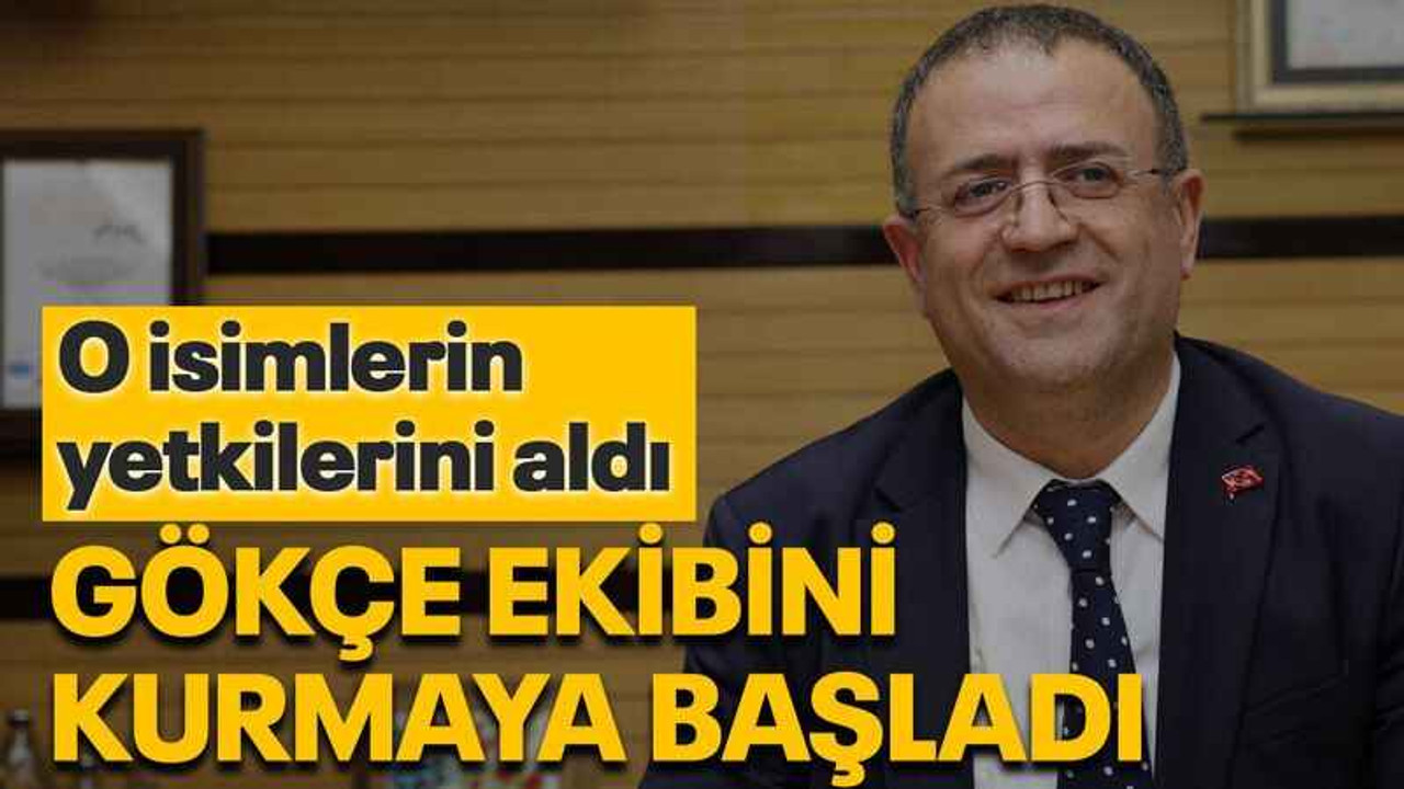 Sertif Gökçe ekibini kurmaya başladı