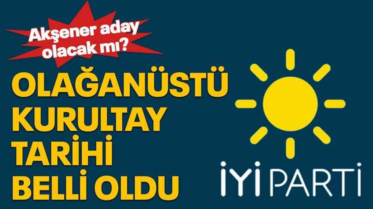 Olağanüstü kurultay tarihi belli oldu