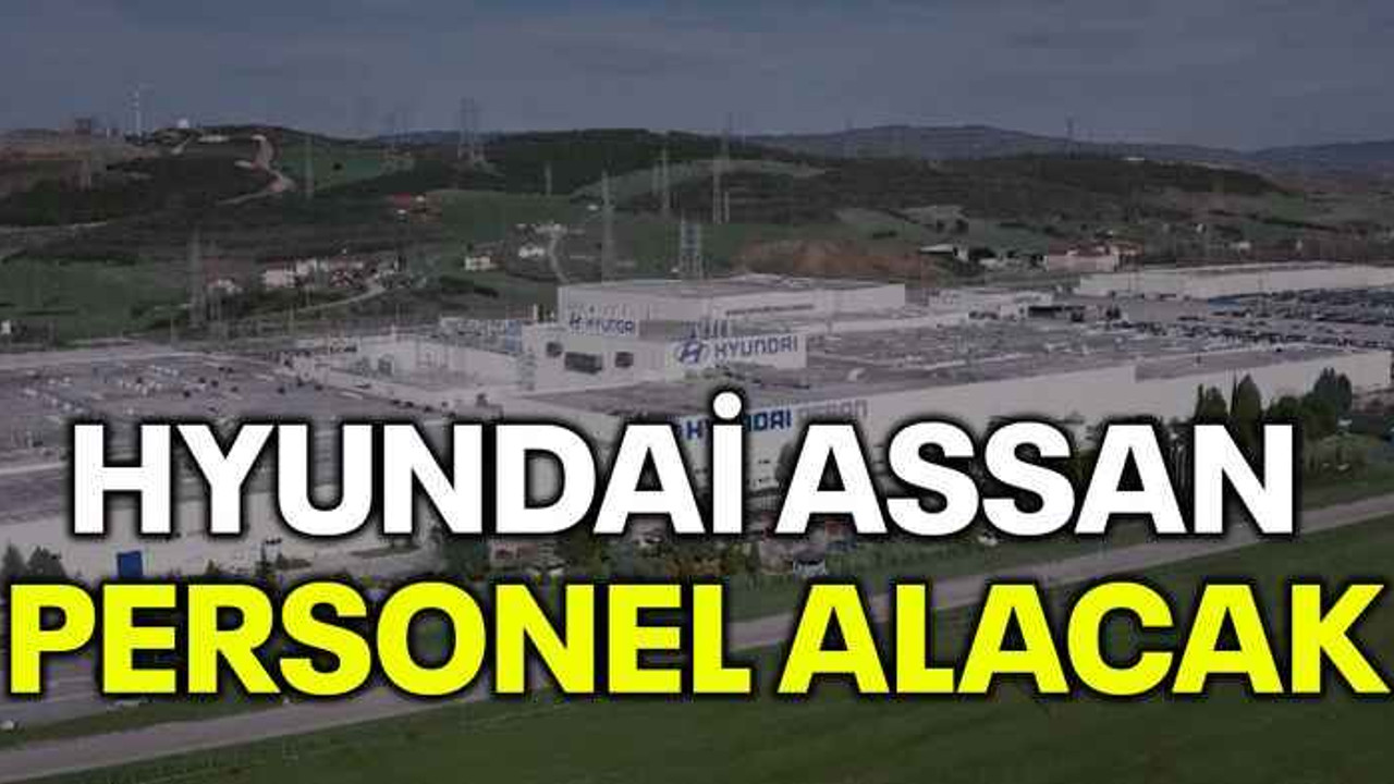 Hyundai Assan personel alacak