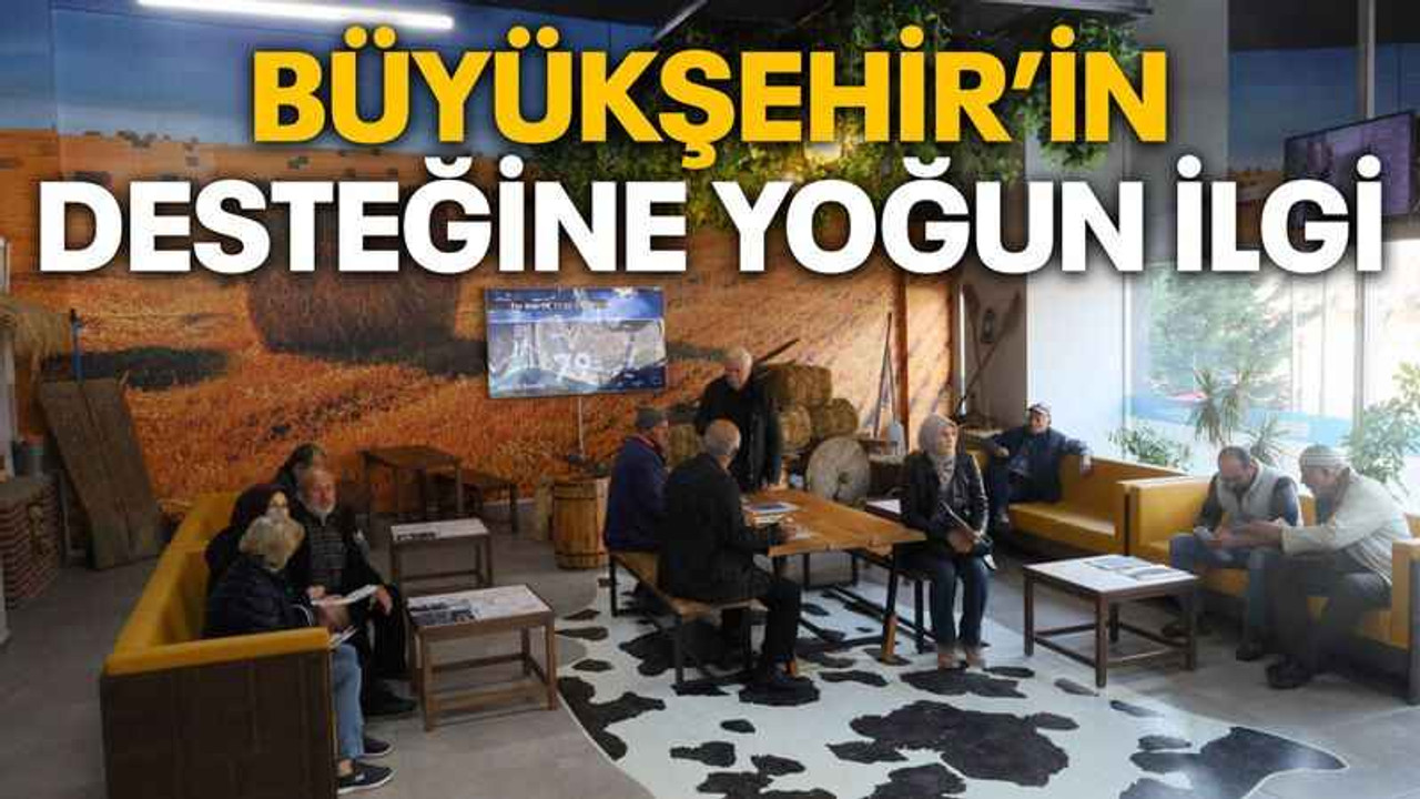 Büyükşehir’in desteğine yoğun ilgi