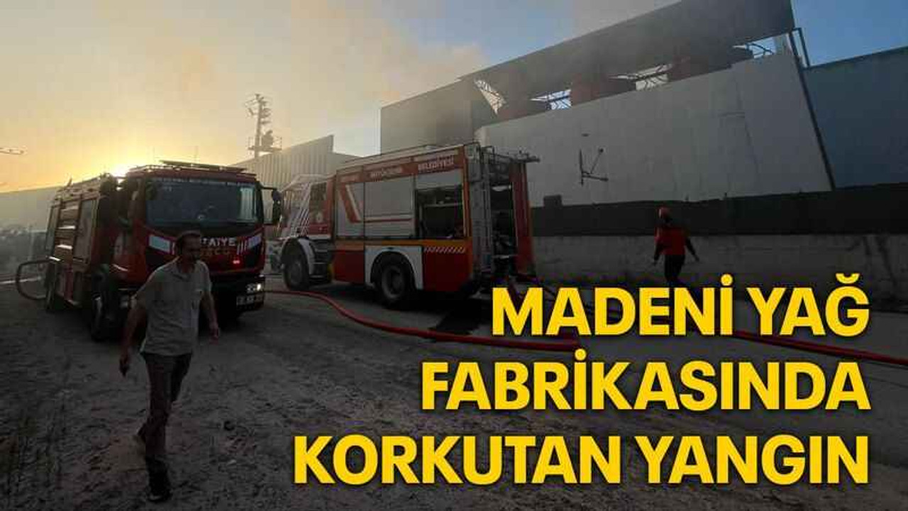Madeni yağ fabrikasında korkutan yangın