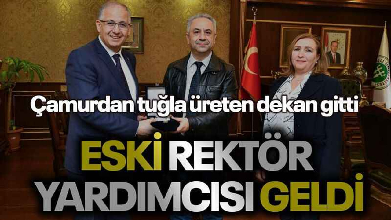 Çamurdan tuğla üreten dekan gitti Eski rektör yardımcısı geldi