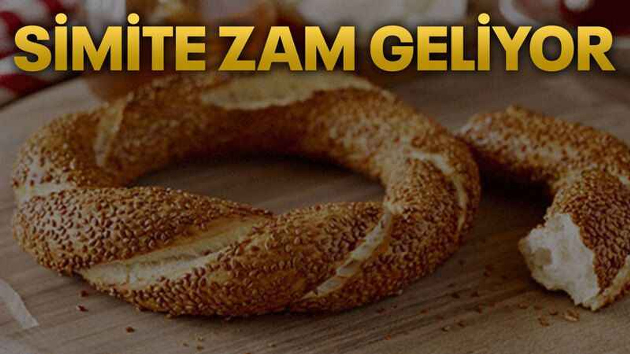 Simite zam geliyor