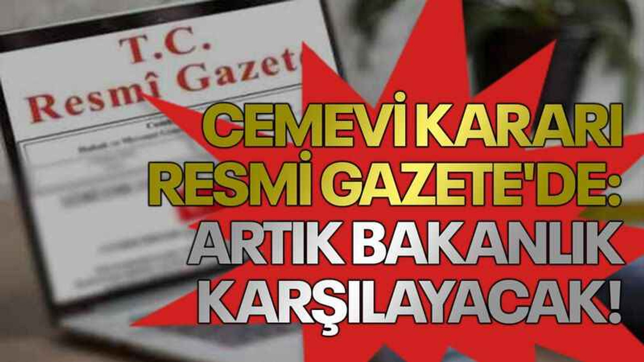 Cemevi kararı Resmi Gazete'de: Artık bakanlık karşılayacak!