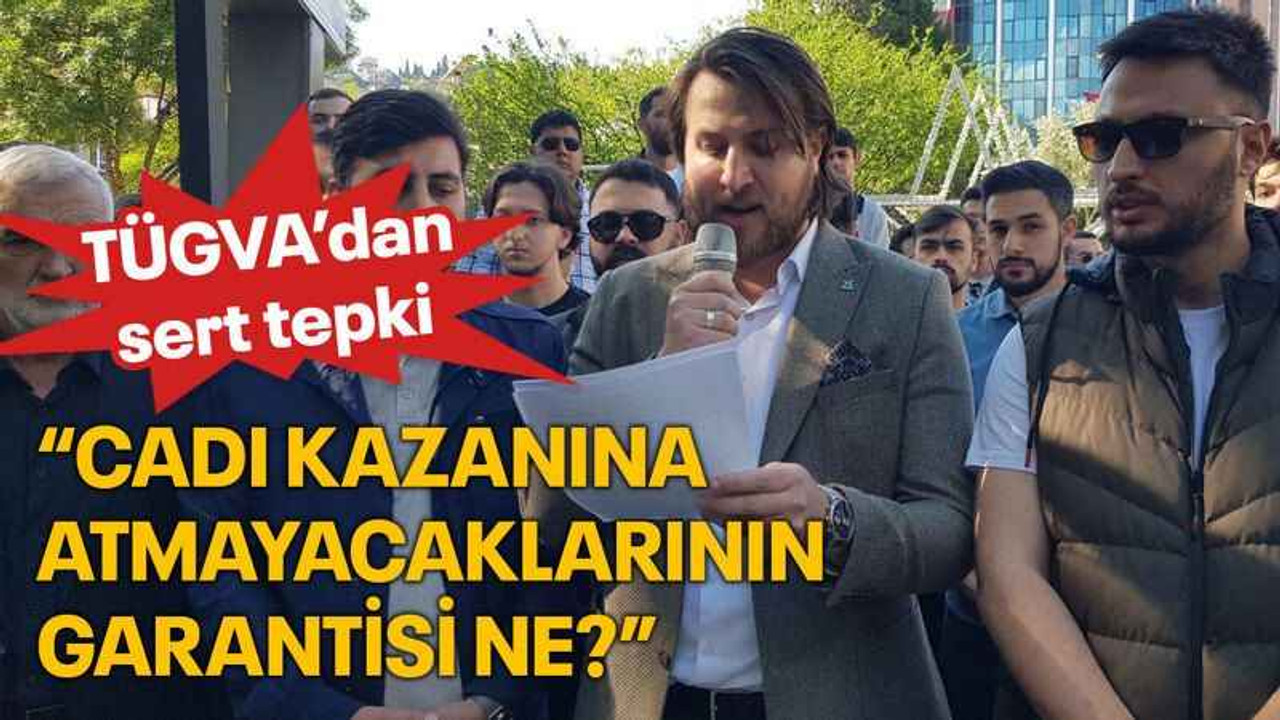 TÜGVA’dan sert tepki “Cadı kazanına atmayacaklarının garantisi ne?”