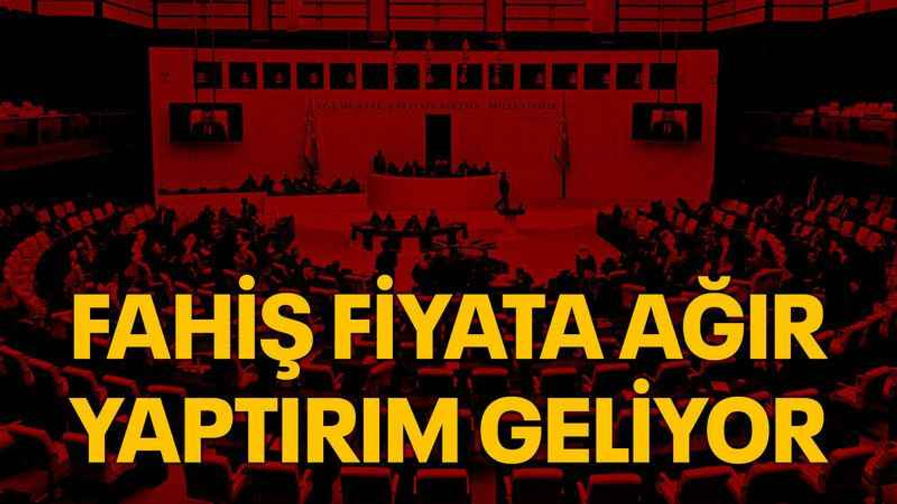 Fahiş fiyata ağır yaptırım geliyor