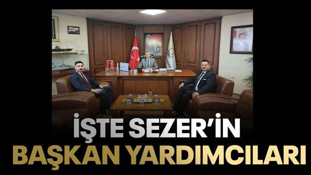 İşte Sezer’in başkan yardımcıları