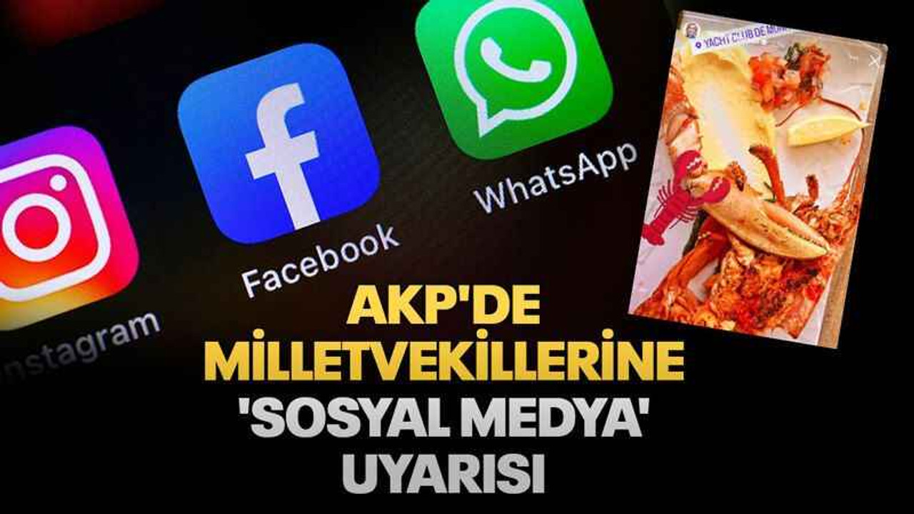 AKP'de milletvekillerine 'sosyal medya' uyarısı