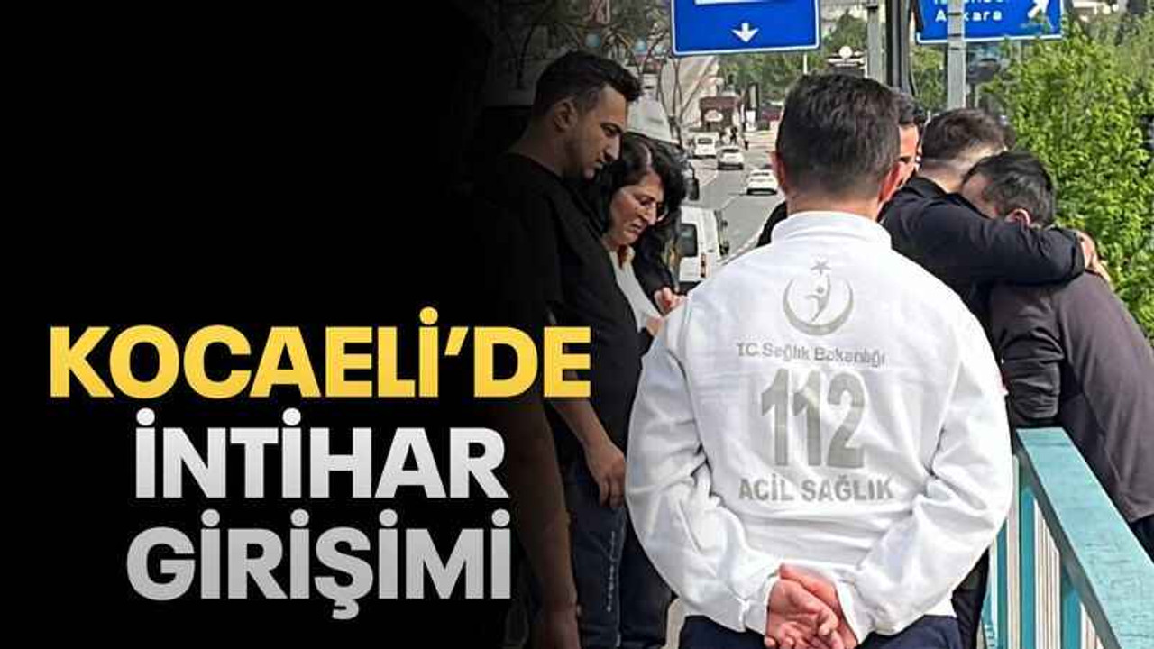 Kocaeli’de intihar girişimi
