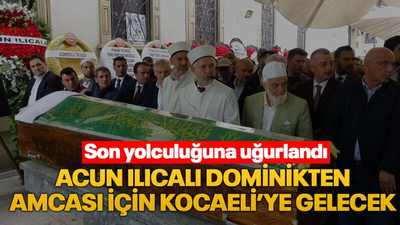 Acun Ilıcalı Dominikten amcası için Kocaeli’ye gelecek