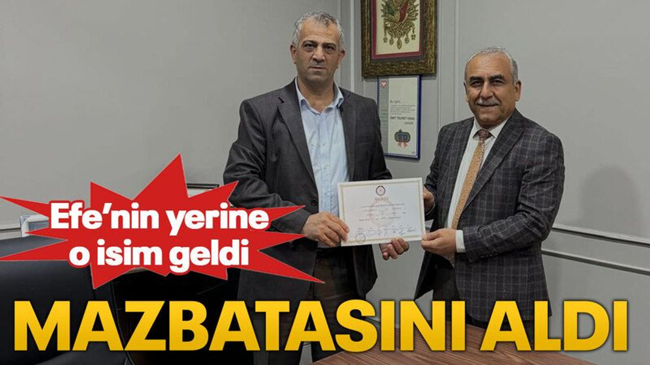 Efe’nin yerine o isim geldi Mazbatasını aldı