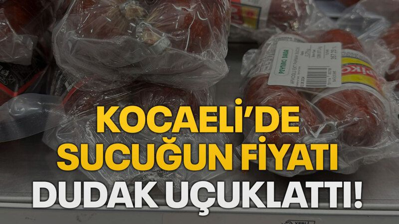 Kocaeli’de sucuğun fiyatı dudak uçuklattı!