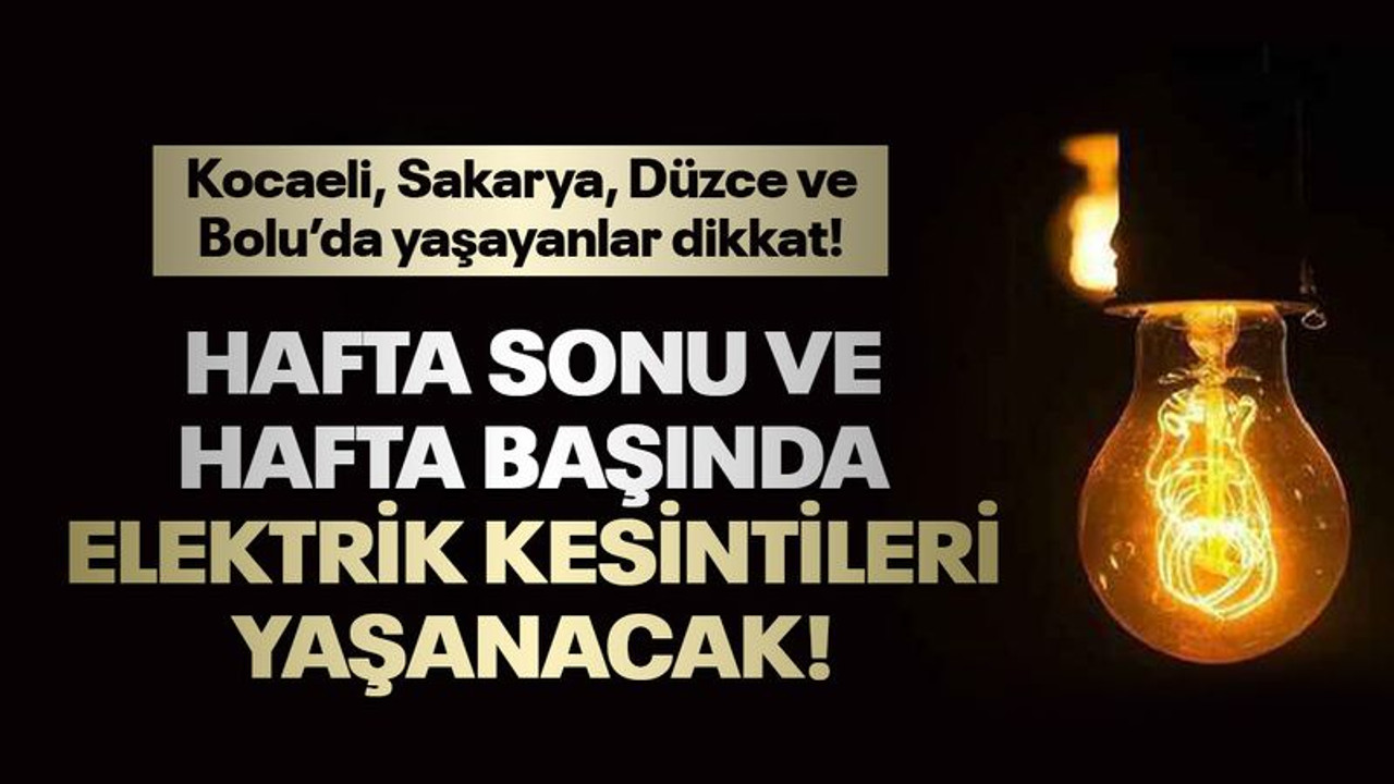 Kocaeli, Sakarya, Düzce ve Bolu’da yaşayanlar dikkat! 3 günlük elektrik kesintisi listesi yayımlandı!